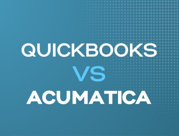Is QuickBooks Holding Your Distribution Business Back?  Acumatica vs. QuickBooks
